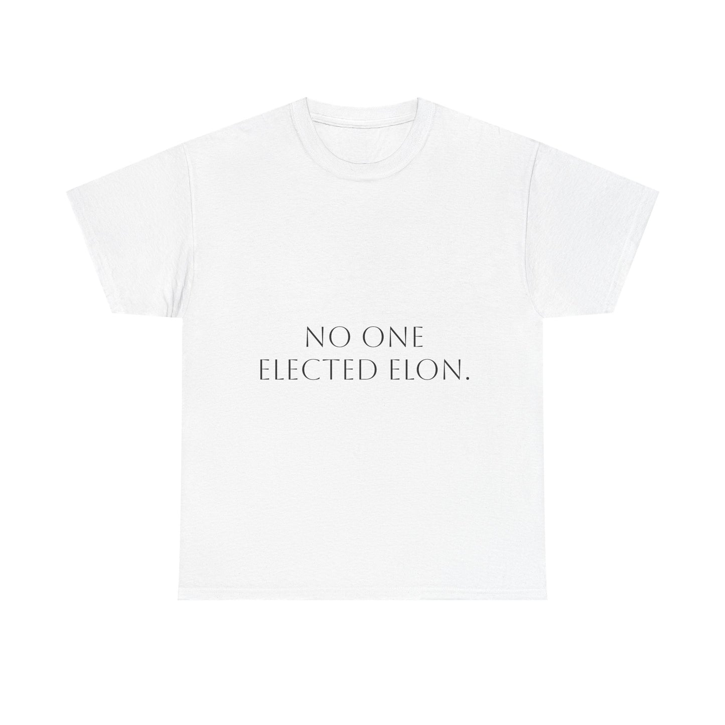 No one elected Elon T-Shirt