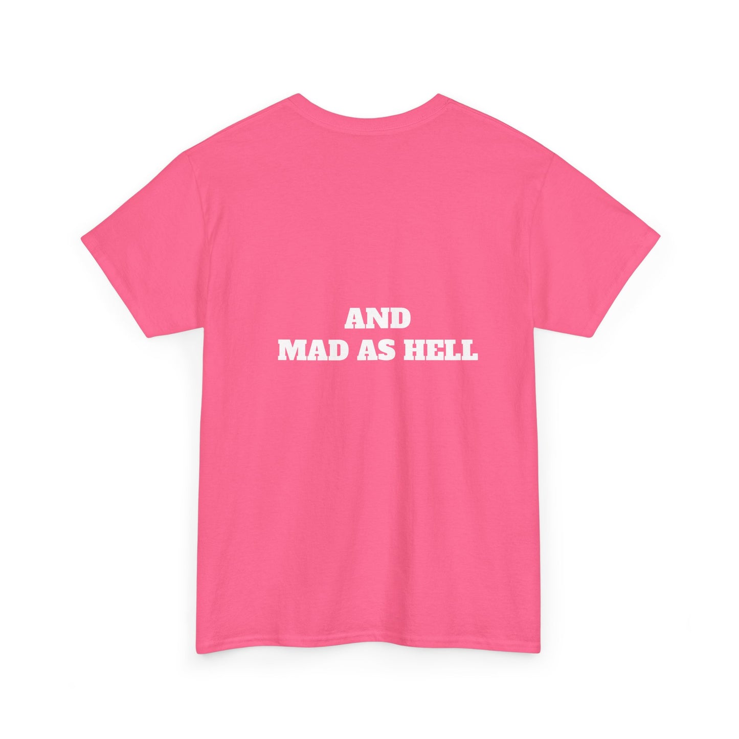 Unisex Tee – Woke AF and Mad as Hell