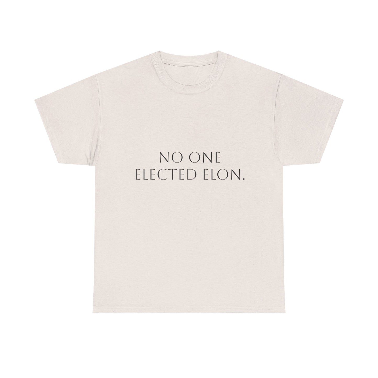 No one elected Elon T-Shirt