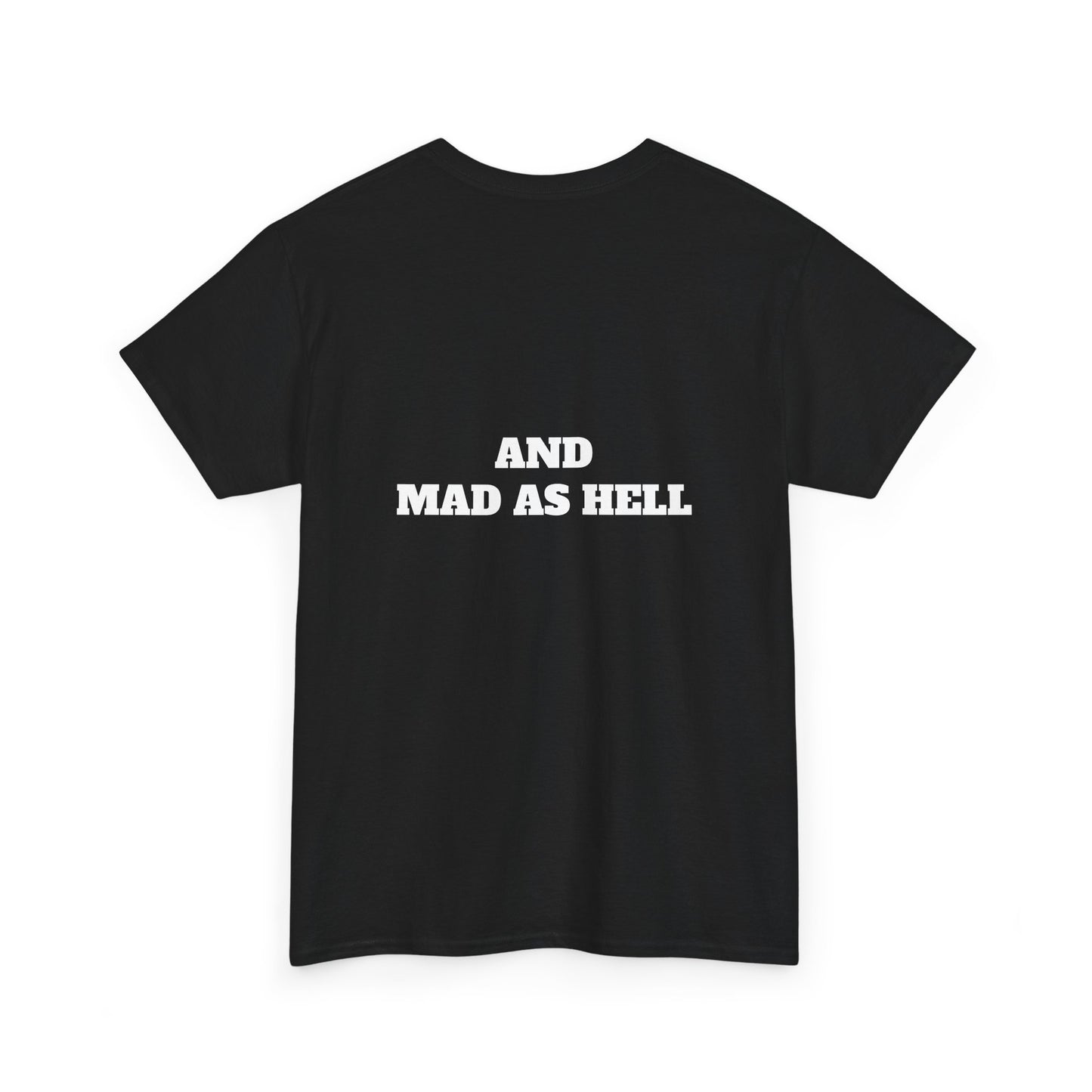 Unisex Tee – Woke AF and Mad as Hell