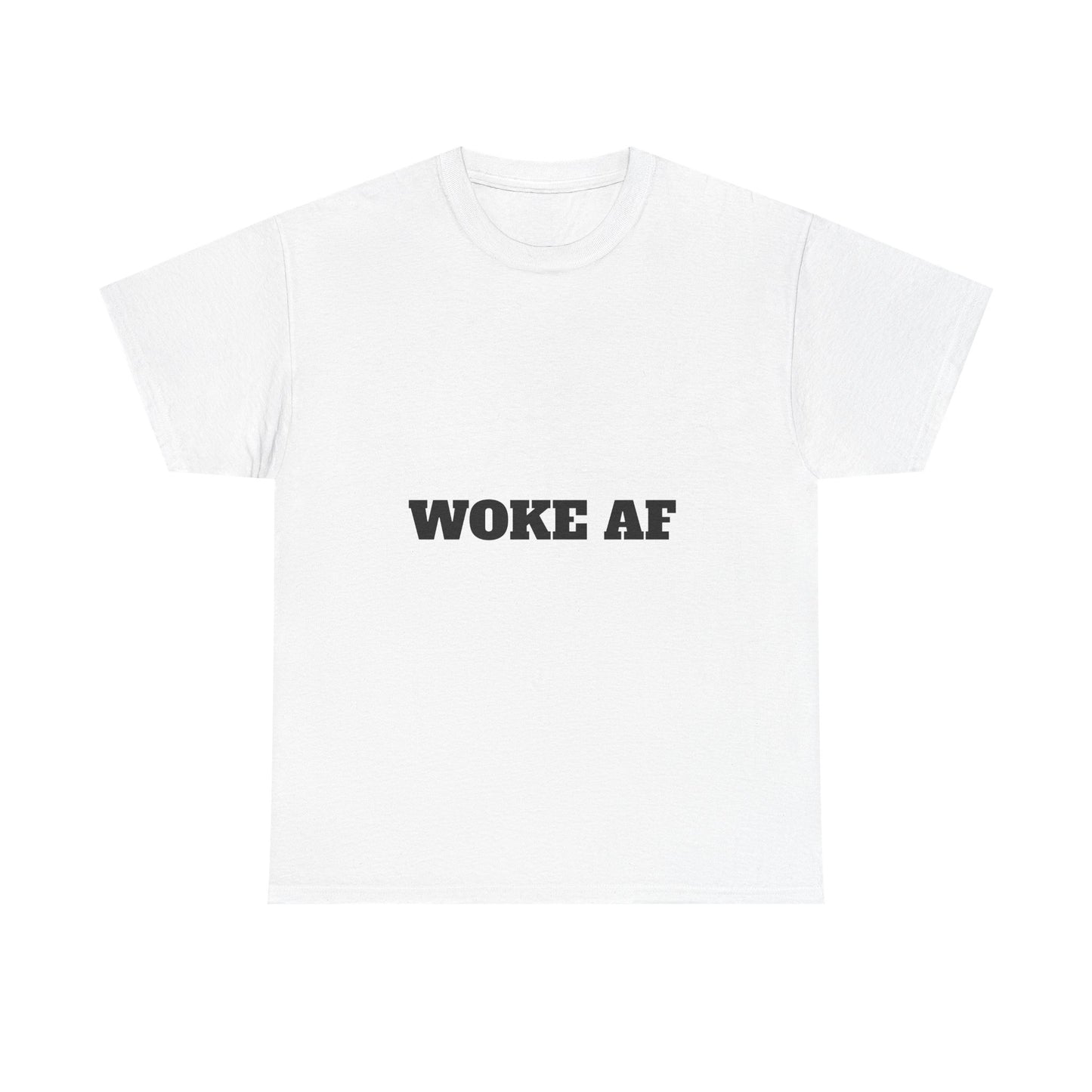 Unisex Tee – Woke AF and Mad as Hell