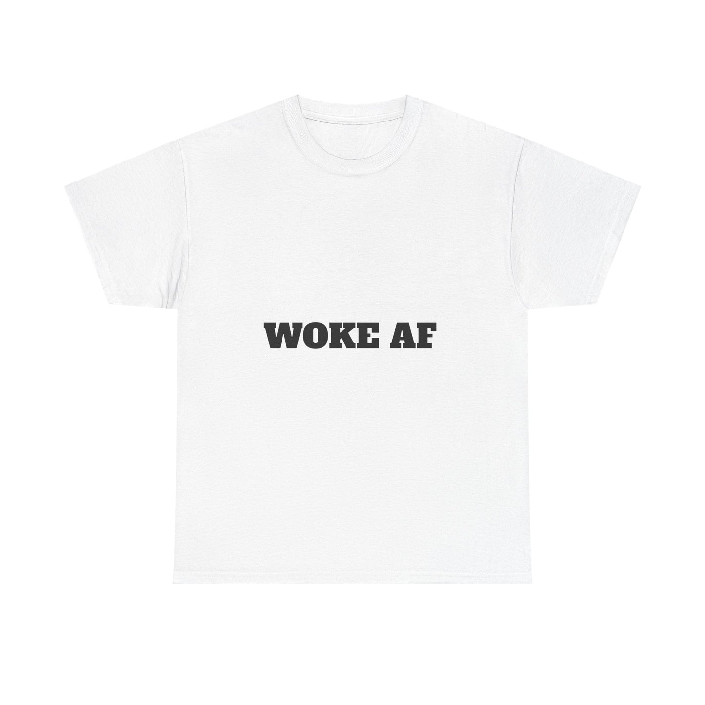 Unisex Tee – Woke AF