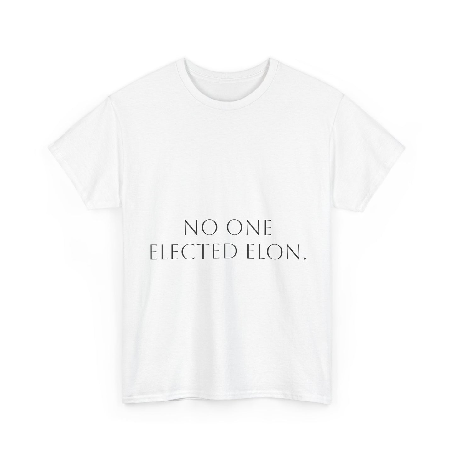 No one elected Elon T-Shirt