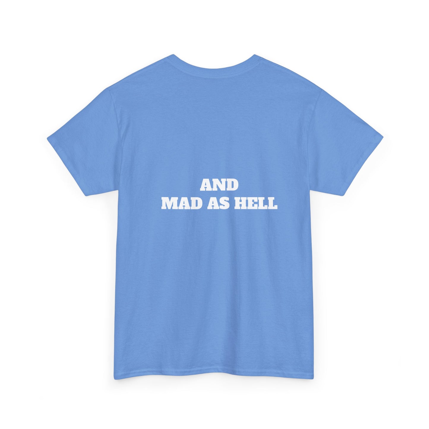 Unisex Tee – Woke AF and Mad as Hell