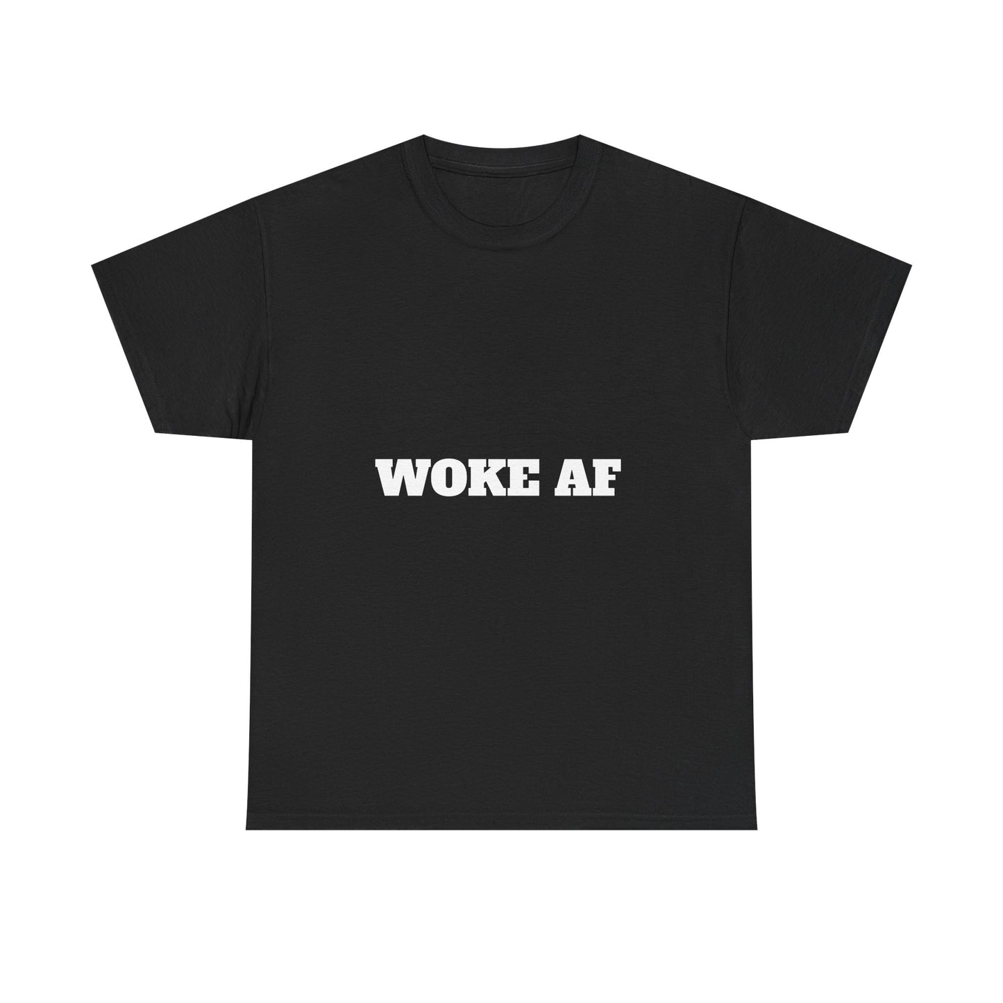 Unisex Tee – Woke AF and Mad as Hell